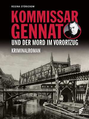 cover image of Kommissar Gennat und der Mord im Vorortzug